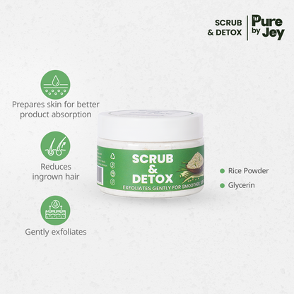 Scrub & Detox - Exfoliates gently for smoother, softer skin